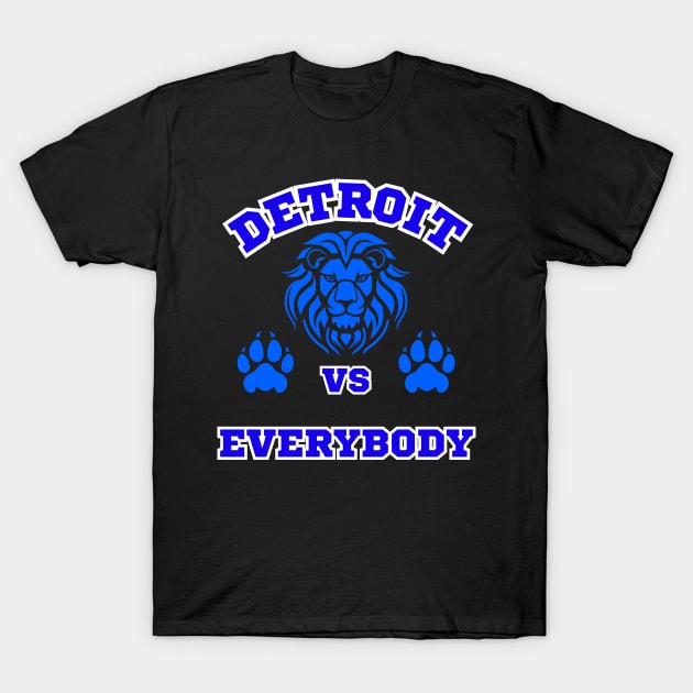 Detroit Vs Everybody T-Shirt by Charlie Dion